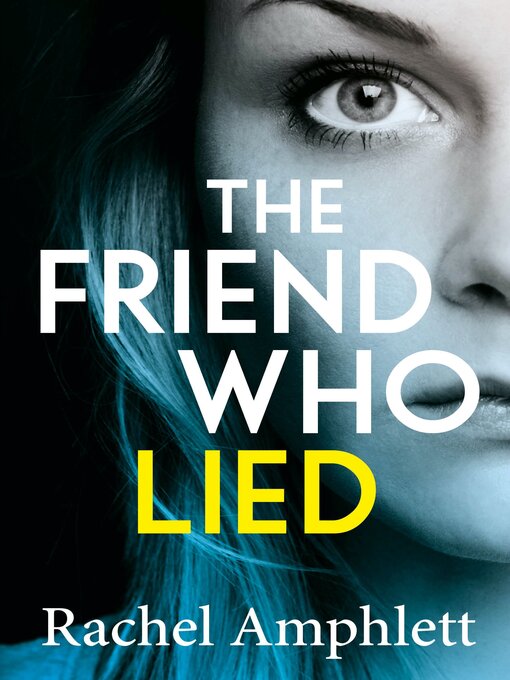Title details for The Friend Who Lied by Rachel Amphlett - Wait list